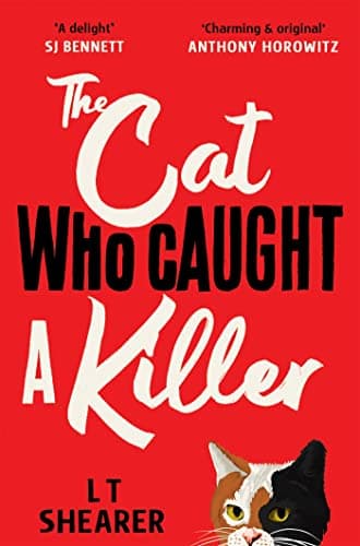 Image of The Cat Who Caught a Killer: Curl Up With This Purr-fect Cosy Crime Fiction for Cat Lovers (Conrad the Cat Detective Book 1)