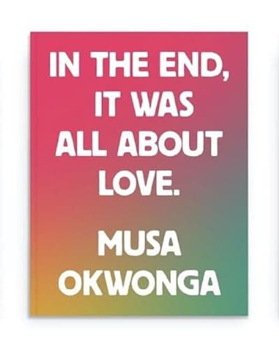 Image of Musa Okwonga - In The End, It Was All About Love