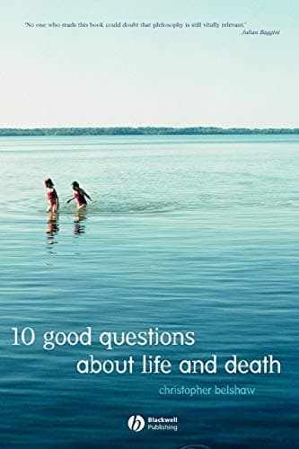 Image of 10 Good Questions About Life And Death