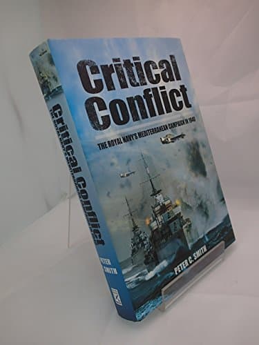 Image of Critical Conflict: the Royal Navy's Mediterranean Campaign in 1940
