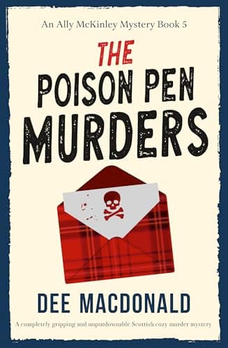 Image of The Poison Pen Murders: A completely gripping and unputdownable Scottish cozy murder mystery (An Ally McKinley Mystery Book 5)