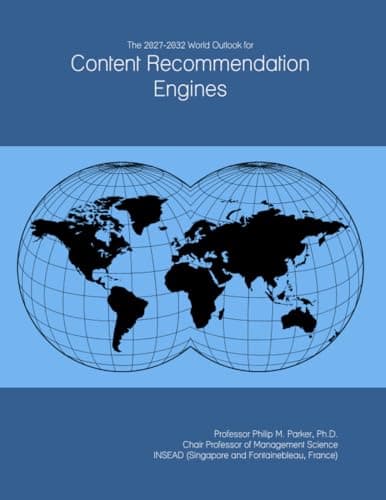 Image of The 2027-2032 World Outlook for Content Recommendation Engines