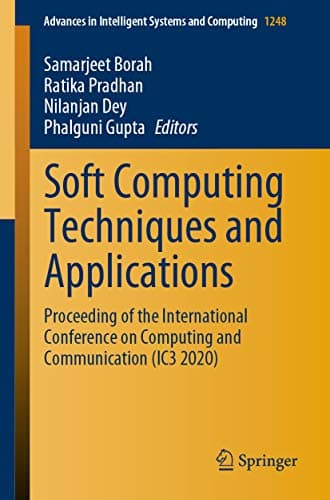 Image of Soft Computing Techniques and Applications: Proceeding of the International Conference on Computing and Communication (IC3 2020) (Advances in Intelligent Systems and Computing Book 1248)