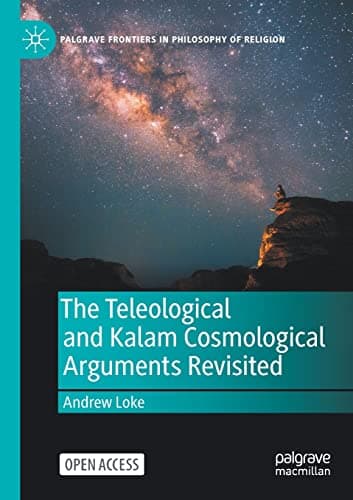 Image of The Teleological and Kalam Cosmological Arguments Revisited (Palgrave Frontiers in Philosophy of Religion)