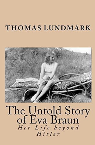 Image of The Untold Story of Eva Braun: Her Life beyond Hitler