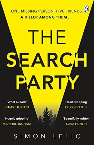 Image of The Search Party: You won’t believe the twist in this compulsive new Top Ten ebook bestseller from the ‘Stephen King-like’ Simon Lelic