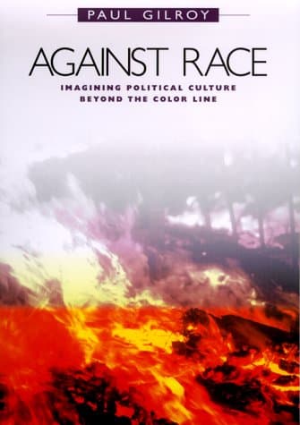 Image of Against Race – Imagining Political Culture Beyond the Color Line (Cobee)