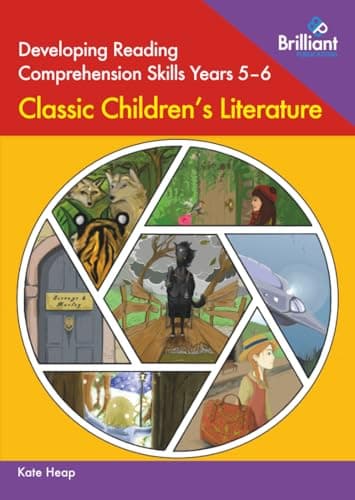 Image of Developing Reading Comprehension Skills Years 5-6: Classic Children's Literature