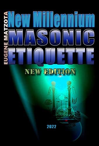 Image of NEW MILLENNIUM MASONIC ETIQUETTE: The Modern Guide to Protocol, Social Media Conduct, and 21st Century Challenges in Freemasonry (Second Edition)