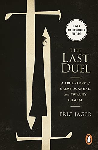 Image of The Last Duel: Now a major film starring Matt Damon, Adam Driver and Jodie Comer