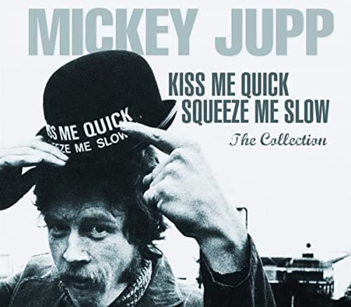 Image of Kiss Me Quick Squeeze Me Slow