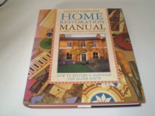 Image of Collins Complete Home Restoration Manual: How to Restore and Maintain the Older House