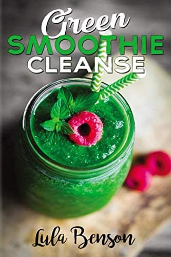 Image of Green Smoothie Cleanse: Lose Up to 15 Pounds in 10 Days! 100% Money Back Guarantee
