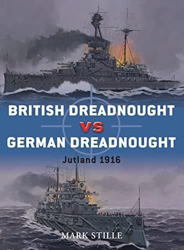 Image of British Dreadnought vs German Dreadnought: Jutland 1916 (Duel Book 31)