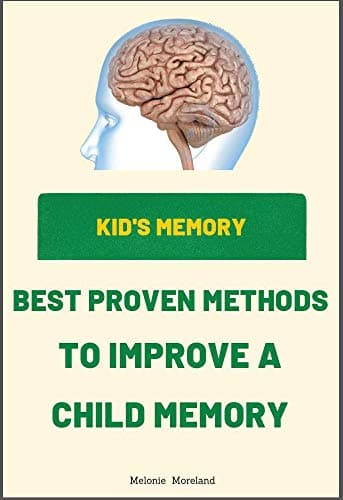 Image of KID'S MEMORY: BEST PROVEN METHODS TO IMPROVE A CHILD MEMORY