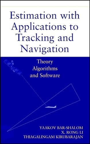 Image of Estimation with Applications to Tracking and Navigation: Theory Algorithms and Software