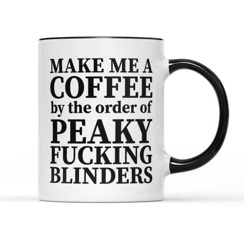 Image of WillowGifts Make Me Coffee by Order Shelby Mug Tea Cup Birmingham City Crime Criminal Drama Gang Gangster Irish TV Show Series World War Newsboy Flat Cap Gift Present (Black Handle)