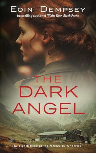 Image of The Dark Angel: Gripping and unputdownable World War 2 fiction (The Monika Ritter Series Book 8)