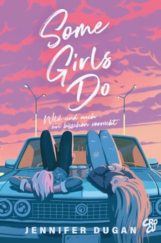 Image of Some Girls do: Wild und auch ein bisschen verrückt