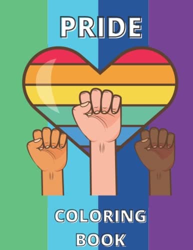 Image of Pride Coloring Book: LGBTQ Pride Coloring Pages - Coloring Book to Celebrate Pride Month - Gay, Lesbian, Bi, Trans & Queer Affirmation Coloring Book