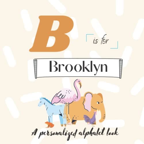 Image of B is for Brooklyn: A Custom Alphabet Book Personalized With Your Name