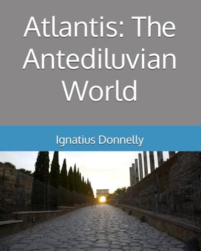 Image of Atlantis: The Antediluvian World: Fully Illustrated