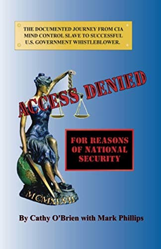 Image of ACCESS DENIED For Reasons Of National Security: Documented Journey From CIA Mind Control Slave To U.S. Government Whistleblower
