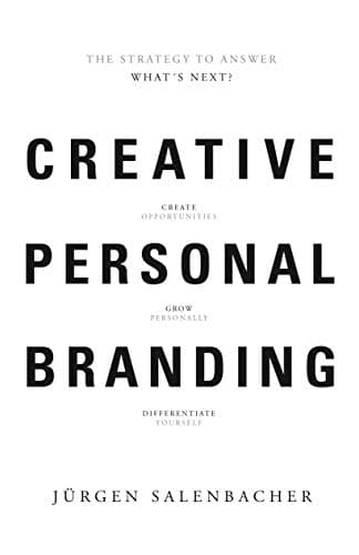 Image of Creative Personal Branding: The Strategy to Answer: What’s Next
