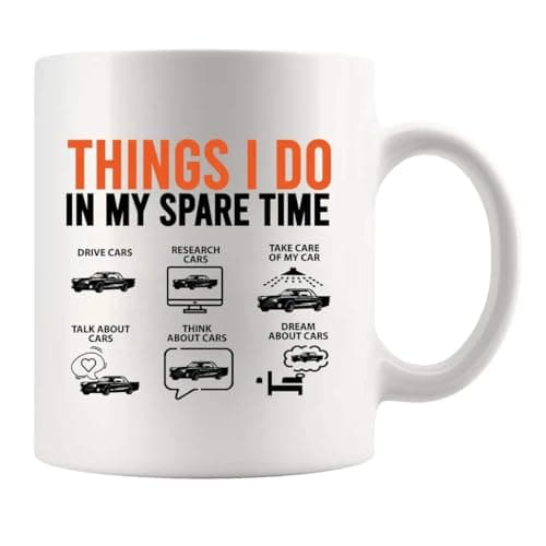 Image of Things I Do In My Spare Time Car Gifts For Men Women New Drivers Boyfriend Dad Husband Car Lovers Mechanic Collector Ceramic Coffee Mug (White, 11 oz)