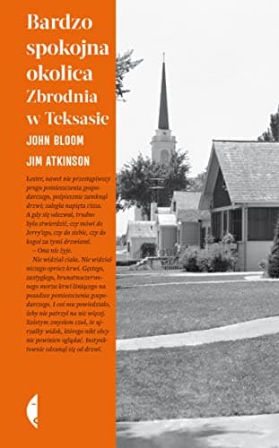 Image of Bardzo spokojna okolica: Zbrodnia w Teksasie