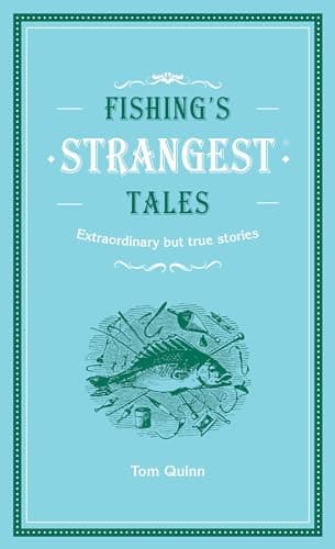 Image of Fishing's Strangest Tales: A collection of humorous and bizarre true stories, ideal for fans of fishing and trivia