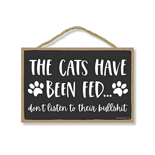 Image of Honey Dew Gifts The Cats Have Been Fed Funny Wooden Home Decor for Cat Pet Lovers, Decorative Wall Sign, 7 inch by 10.5 inch, 76147