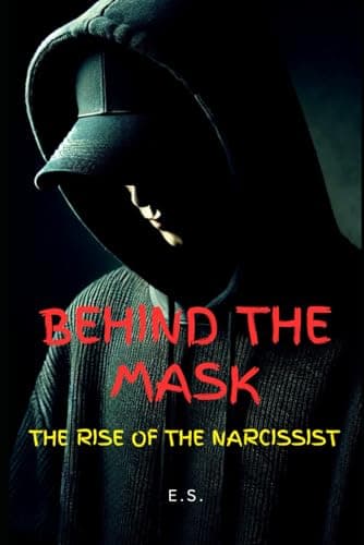 Image of Behind The Mask: The Rise Of The Narcissist