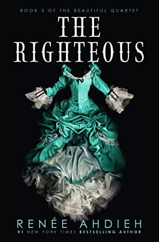Image of The Righteous: The third instalment in the The Beautiful series from the New York Times bestselling author of The Wrath and the Dawn