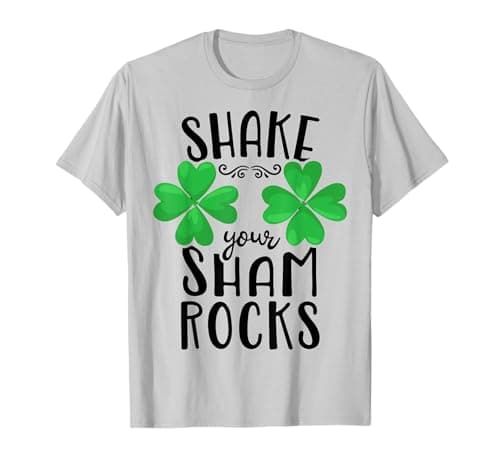 Image of Shake Your Shamrocks St Patricks Day Irish Women Funny Gifts T-Shirt