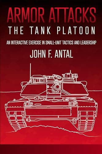 Image of Armor Attacks: The Tank Platoon: An Interactive Exercise in Small-unit Tactics and Leadership