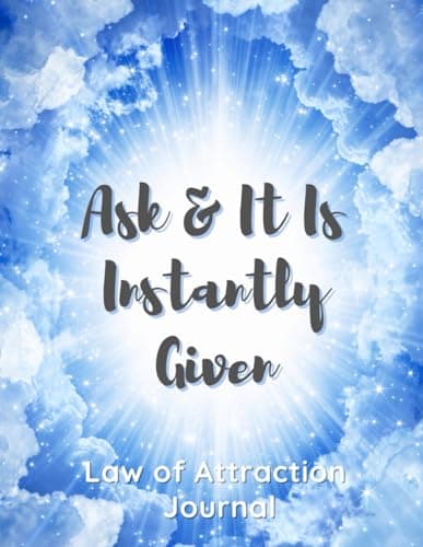 Image of Ask & It Is Instantly Given: Law of Attraction Journal
