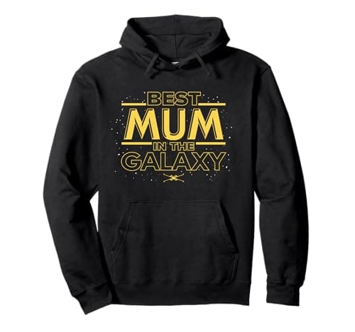 Image of Star Wars Best Mum in the Galaxy Birthday Mother’s Day Pullover Hoodie