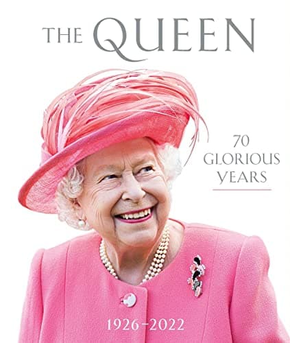 Image of The Queen: 70 Glorious Years: 1926–2022