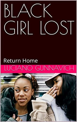 Image of BLACK GIRL LOST: Return Home