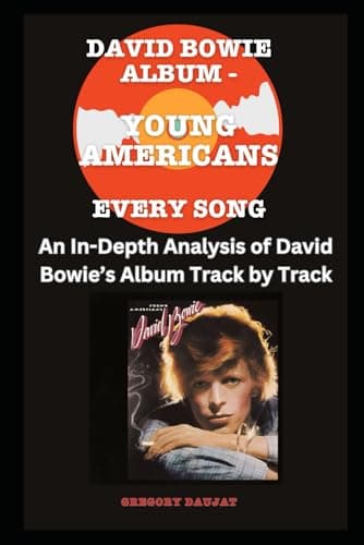 Image of David Bowie Album -Young Americans Album- Every Song- An In-Depth Analysis of David Bowie's Album Track by Track