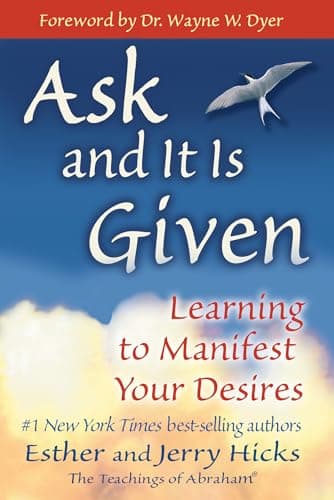 Image of Ask and It is Given: Learning to Manifest Your Desires