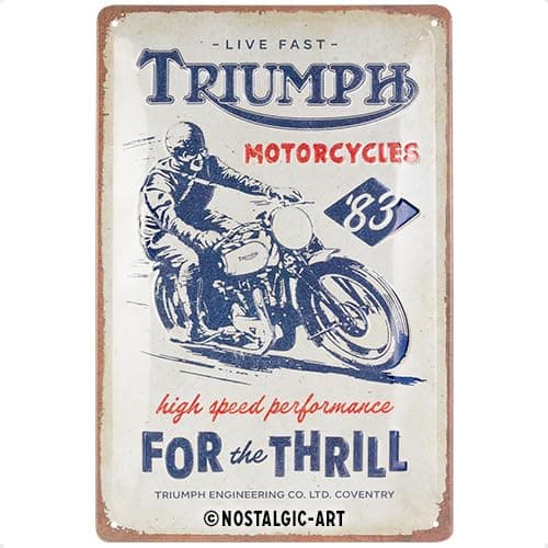 Image of Nostalgic-Art Retro Tin Sign, 20 x 30 cm, Triumph - For the Thrill - Gift Idea for Bikers, Original Licensed Product (OLP), Made of Metal, Vintage Design, Tin Signs Sayings