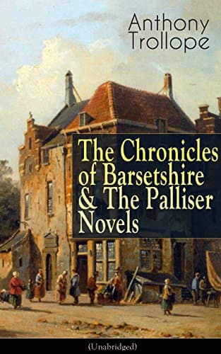 Image of Anthony Trollope: The Chronicles of Barsetshire & The Palliser Novels (Unabridged): The Warden + The Barchester Towers + Doctor Thorne + Framley Parsonage ... + The Prime Minister + Eustace Diamonds…