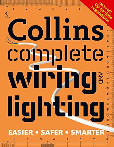 Image of Collins Complete Wiring and Lighting: An Updated DIY Guide to Electrical Installation and Troubleshooting