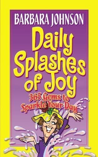 Image of By Barbara Johnson Daily Splashes Of Joy: 365 Gems to Sparkle Your Day (Johnson, Barbara)