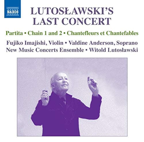 Image of Lutoslawski: Last Concert