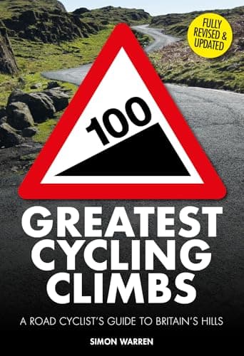 Image of 100 Greatest Cycling Climbs: A Road Cyclist's Guide to Britain's Hills