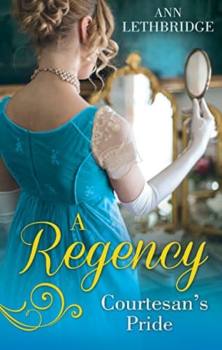 Image of A Regency Courtesan's Pride: More Than a Mistress / The Rake's Inherited Courtesan