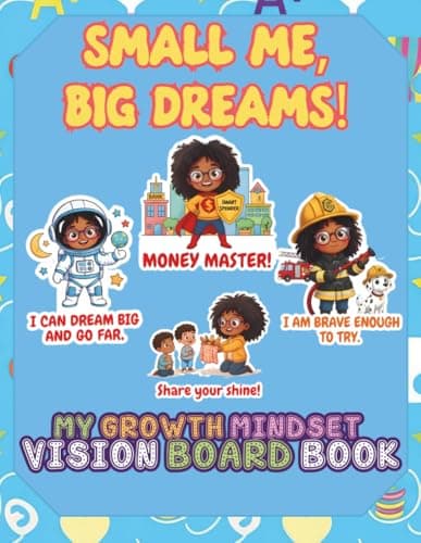 Image of Small Me , Big Dreams !: My Growth Mindset Vision Board Book (The Big Dreamers' Club : Cute and Unique Vision Board Books for Smart Kids)